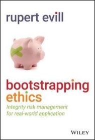 现货Bootstrapping Ethics: Integrity Risk Management for Real-World Application[9781119874904]