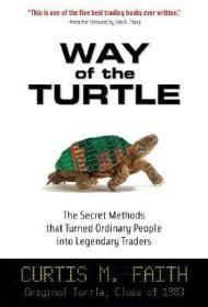 Way of the Turtle：The Secret Methods that Turned Ordinary People into Legendary Traders