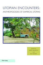 现货Utopian Encounters: Anthropologies of Empirical Utopias[9781787072473]