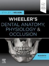 现货Wheeler's Dental Anatomy, Physiology and Occlusion[9780323638784]
