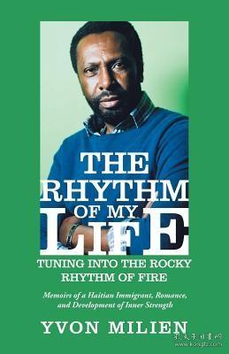现货The Rhythm of My Life: Tuning into the Rocky Rhythm of Fire[9781532063640]
