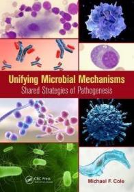 现货 Unifying Microbial Mechanisms: Shared Strategies Of Pathogenesis [9780367206642]