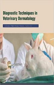 现货Diagnostic Techniques in Veterinary Dermatology[9781785696701]