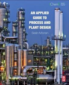 现货 An Applied Guide to Process and Plant Design[9780128002421]