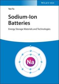 现货 Sodium-Ion Batteries: Energy Storage Materials and Technologies[9783527348961]