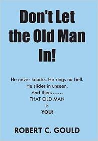 现货Don't Let the Old Man In![9781524519551]