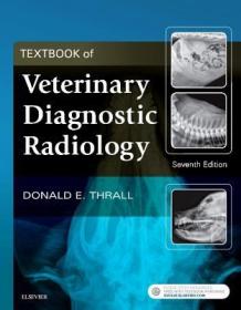 现货 Textbook of Veterinary Diagnostic Radiology[9780323482479]