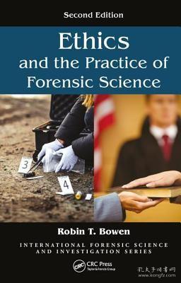 现货Ethics and the Practice of Forensic Science (International Forensic Science and Investigation)[9781498777131]