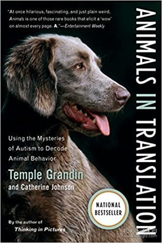 Animals in Translation：Using the Mysteries of Autism to Decode Animal Behavior