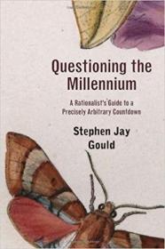现货 Questioning the Millennium: A Rationalists Guide to a Precisely Arbitrary Countdown, Revised Ed [9780674061644]