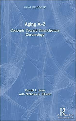 现货Aging A-Z: Concepts Toward Emancipatory Gerontology[9781629584492]