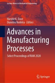 现货Advances in Manufacturing Processes: Select Proceedings of RAM 2020 (2021)[9789811591167]