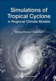 现货 Simulations Of Tropical Cyclone In Regional Climate Models [9789813232068]