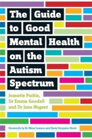 现货The Guide to Good Mental Health on the Autism Spectrum[9781849056700]