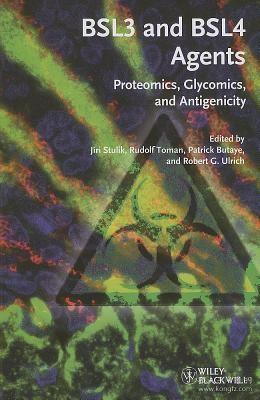 BSL3andBSL4Agents:Proteomics,Glycomics,andAntigenicity