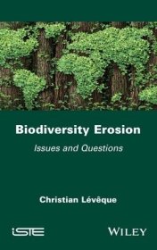 现货Biodiversity Erosion: Issues and Questions[9781786307620]