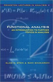 现货 Functional Analysis: Introduction to Further Topics in Analysis (Princeton Lectures in Analysis [9780691113876]