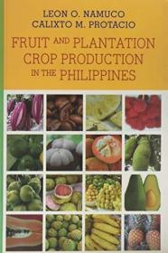 现货Fruit and Plantation Crop Production in the Philippines[9789715426435]