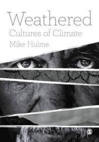 现货Weathered: Cultures of Climate[9781473924987]