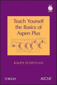 现货 Teach Yourself the Basics of Aspen Plus[9780470567951]
