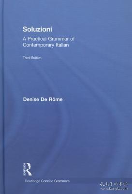 现货Soluzioni: A Practical Grammar of Contemporary Italian (Arnold Concise Grammars)[9781138018457]