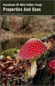 现货Handbook Of Wild Edible Fungi : Properties And Uses[9781785692413]