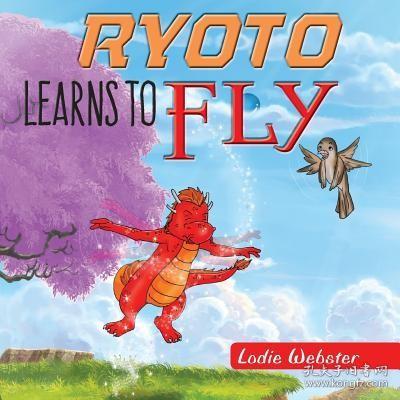 现货Ryoto Learns to Fly (Ryoto Book 2)[9781925477627]