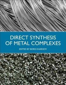 现货Direct Synthesis of Metal Complexes[9780128110614]