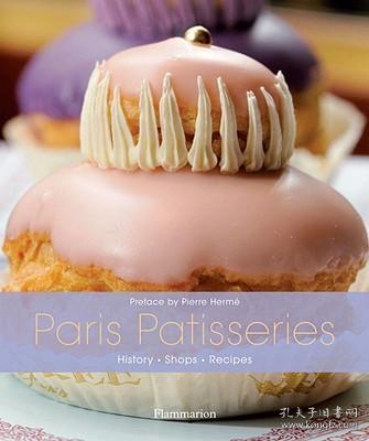 Paris Patisseries: History, Shops, Recipes