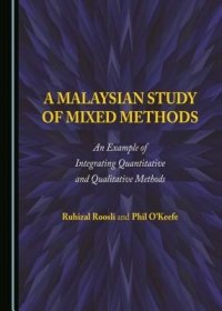 现货A Malaysian Study of Mixed Methods: An Example of Integrating Quantitative and Qualitative Methods[9781443899611]