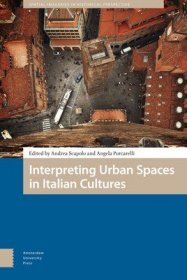 现货Interpreting Urban Spaces in Italian Cultures[9789463724661]
