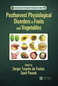 现货 Postharvest Physiological Disorders in Fruits and Vegetables (Innovations in Postharvest Technology)[9781138035508]