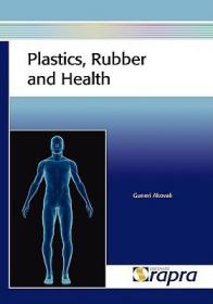 现货 Plastics, Rubber And Health [9781847350824]