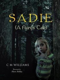 现货Sadie: (A Fairy's Tale)[9781491872338]