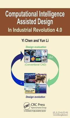 现货 Computational Intelligence Assisted Design: In Industrial Revolution 4.0[9781498760669]