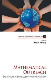 现货Mathematical Outreach: Explorations in Social Justice Around the Globe[9789811210600]