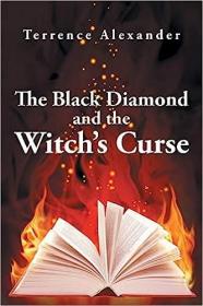 现货The Black Diamond and the Witch's Curse[9781514481745]