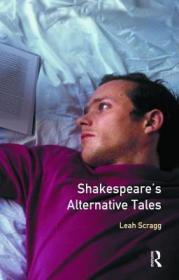 现货Shakespeare's Alternative Tales (Longman Medieval and Renaissance Library)[9781138466937]