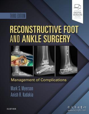 现货 Reconstructive Foot And Ankle Surgery: Management Of Complications [9780323496933]