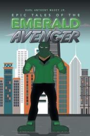 现货Epic Tales of the Emerald Avenger[9781546202202]