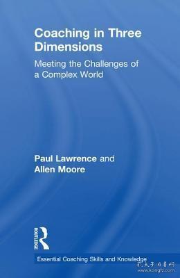 现货Coaching in Three Dimensions: Meeting the Challenges of a Complex World (Essential Coaching Skills and Knowledge)[9780815378112]