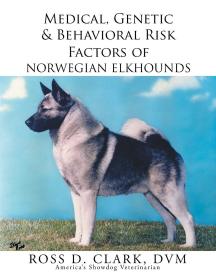 现货Medical, Genetic & Behavioral Risk Factors of Norwegian Elkhounds[9781503531345]