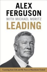 Leading：Learning from Life and My Years at Manchester United