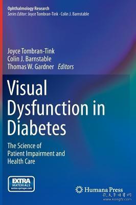 现货 Visual Dysfunction in Diabetes: The Science of Patient Impairment and Health Care (2012) (Ophthalmology Research)[9781607611493]