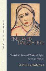 现货Enslaved Daughters: Colonialism, Law and Women's Rights[9780195695731]