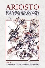 现货Ariosto, the Orlando Furioso, and English Culture[9780197266502]