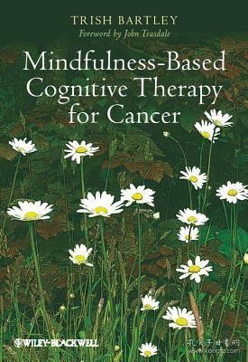 现货 Mindfulness-Based Cognitive Therapy for Cancer: Gently Turning Towards[9781119954057]