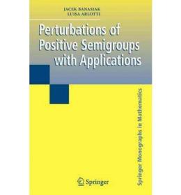 现货Perturbations of Positive Semigroups with Applications (2006)[9781852339937]