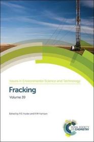 现货 Fracking (Issues in Environmental Science and Technology)[9781849739207]