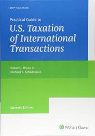 现货Practical Guide to U.S. Taxation of International Transactions (11th Edition)[9780808050247]